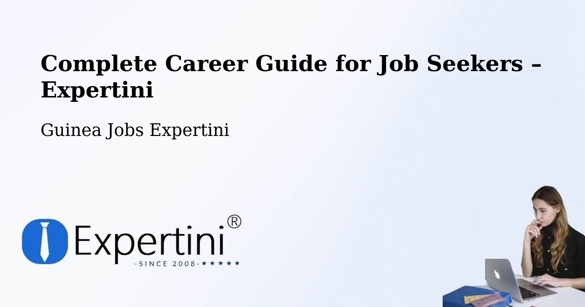 Career Guide for Job Seekers – Fria - Fria, Guinea Jobs Expertini
